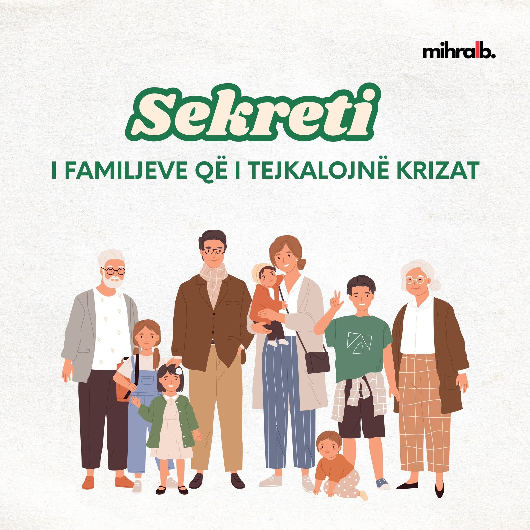 SEKRETI I FAMILJEVE QË I TEJKALOJNË KRIZAT