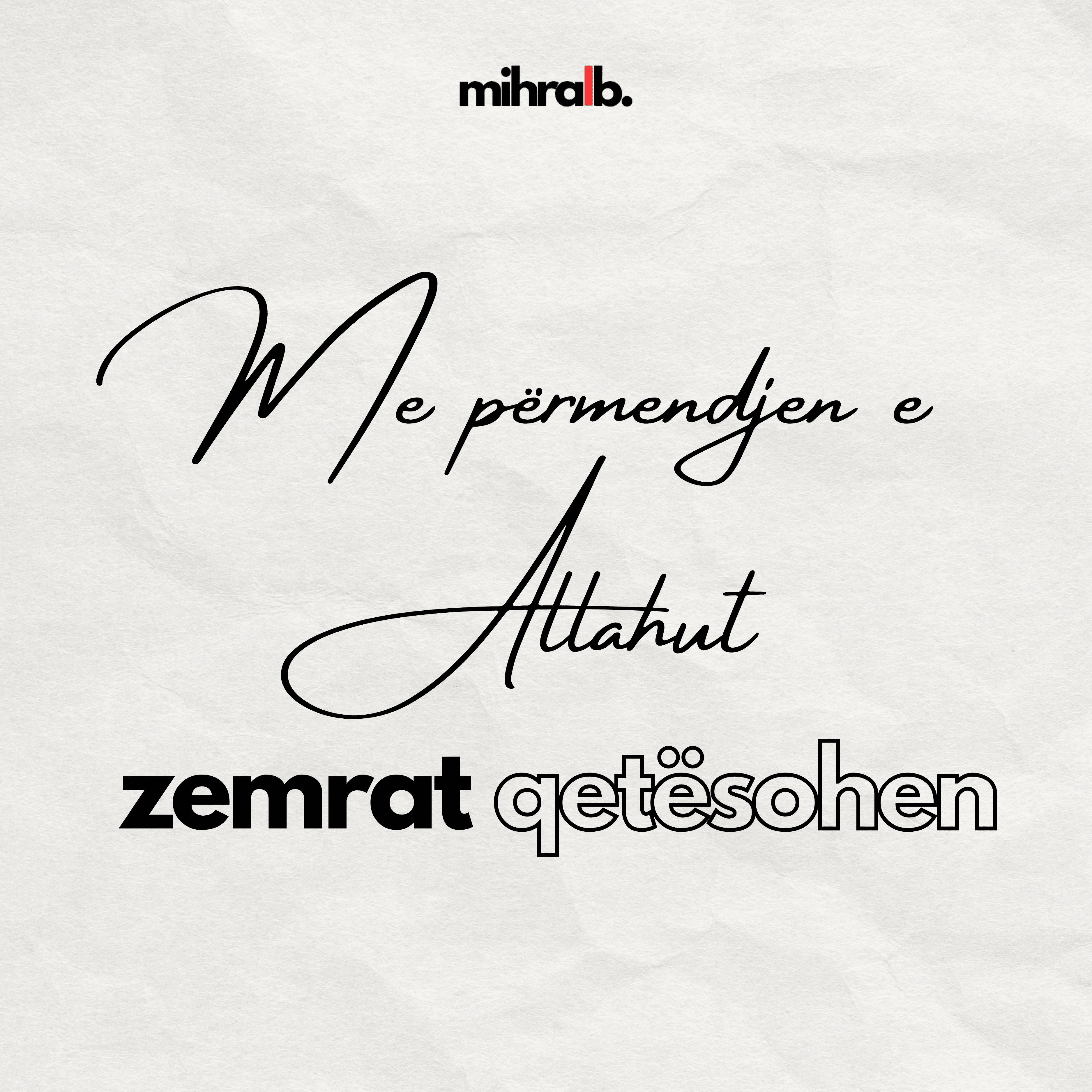 ZEMRA ZBUTET ME DHIKËR TË SHUMTË